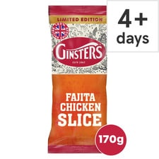 GINSTERS CHICKEN FAJITA SLICE 170G