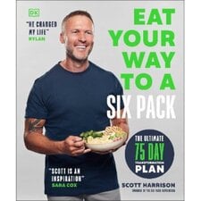 Eat Your Way to a Six Pack Scott Harrison