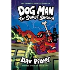 Dog Man 12: The Scarlet Shedder Dav Pilkey