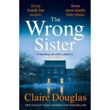 The Wrong Sister Claire Douglas