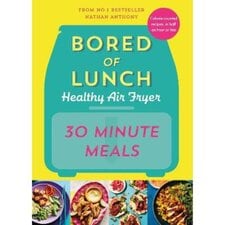 Bored of Lunch The Healthy Air Fryer Book