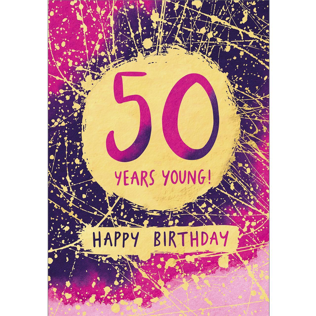 50 Years Young 50th Birthday Card 