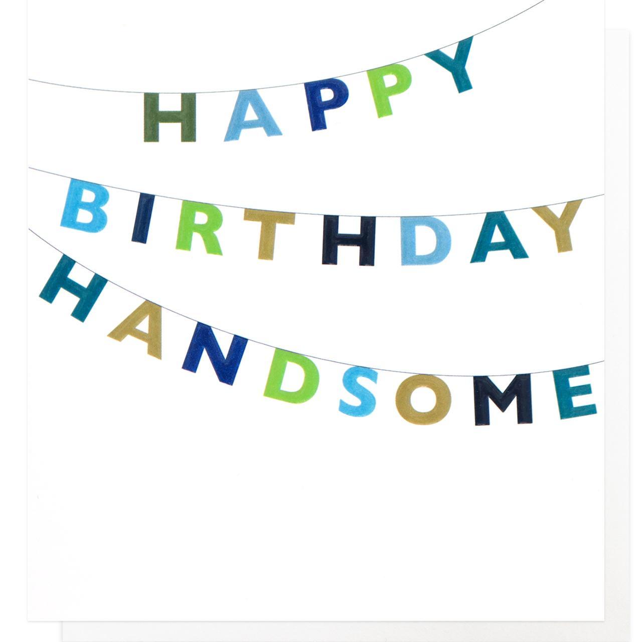 Happy Birthday Handsome Card