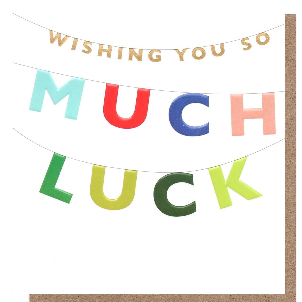 Caroline Gardner Wishing You So Much Luck Card