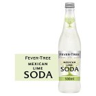 Fever-Tree Mexican Lime Soda 500ml