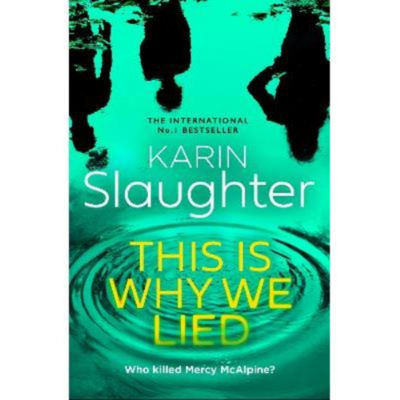 Hardback This is Why We Lied by Karin Slaughter