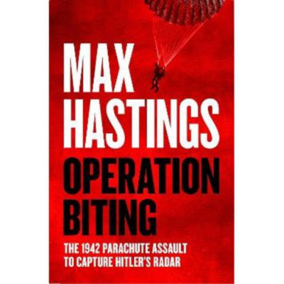 Hardback Operation Biting by Max Hastings