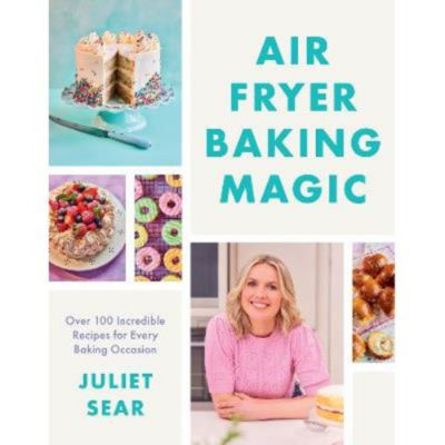 Hardback Air Fryer Baking Magic by Juliet Sear