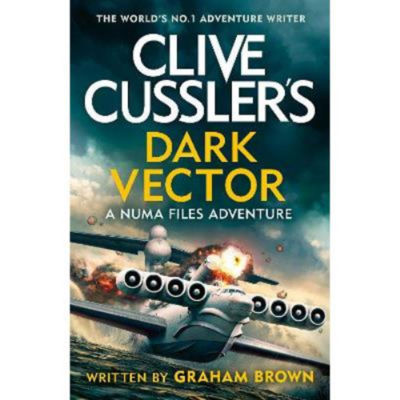 Hardback Clive Cussler's Dark Vector by Graham Brown