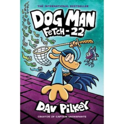 Dog Man 8: Fetchby22 by Dav Pilkey