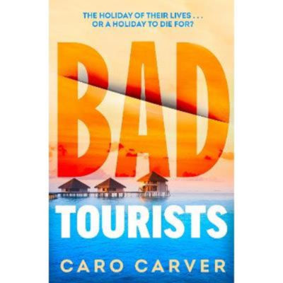 Hardback Bad Tourists by Caro Carver