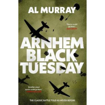 Hardback Arnhem: Black Tuesday by Al Murray