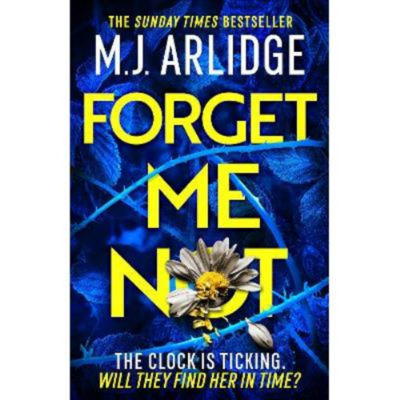 Hardback Forget Me Not by M. J. Arlidge