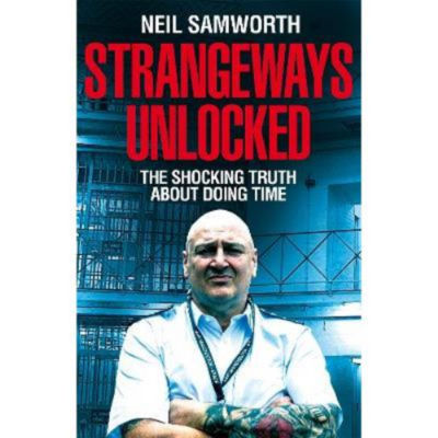 Paperback Strangeways Unlocked by Neil Samworth