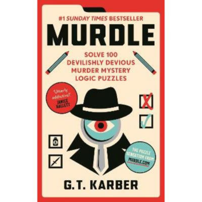 Murdle Solve 100 Devilishly Devious Murder Mystery Logic Puzzles