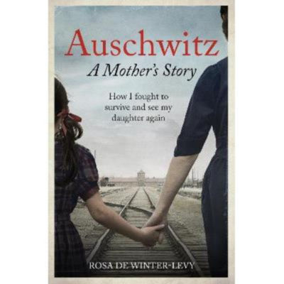 Paperback Auschwitz by A Mother's Story by Rosa de Winter-Levy