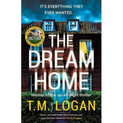 Paperback The Dream Home by T.M. Logan